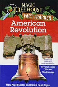 American Revolution: A Nonfiction Companion to Revolutionary War on Wednesday (Magic Tree House Research Guide)