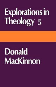 Donald MacKinnon: [essays] (Explorations in theology)