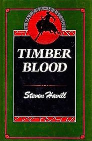 Timber Blood (Large Print)