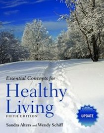 Essential Concepts for Healthy Living Update, Fifth Edition