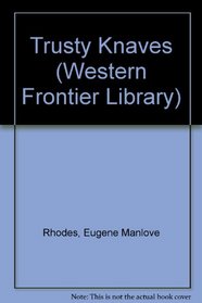 Trusty Knaves (W.Frontier Library)