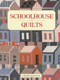 Schoolhouse Quilts (Rodale Quilt Book)