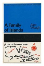 A Family of Islands: A History of the West Indies