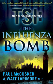 The Influenza Bomb (TSI: Time Scene Investigators, Bk 1)