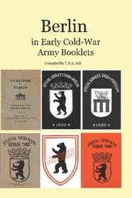 Berlin in Early Cold-War Army Booklets: 1946-1958