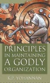 Principles in Maintaining a Godly Organization