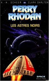 Perry Rhodan, tome 59 : Les Astres noirs