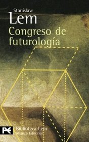 Congreso De Futurologia / The Futurological Congress (Biblioteca De Autor / Author Library) (Spanish Edition)
