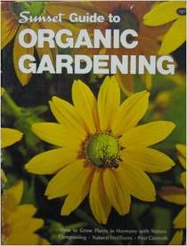 Sunset Guide to Organic Gardening