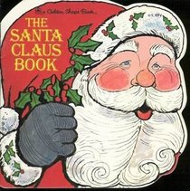 The Santa Claus book (A Golden book for early childhood)