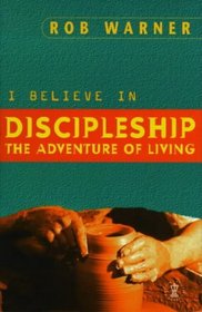 I Believe in Discipleship (I Believe)