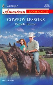 Cowboy Lessons (Harlequin American Romance, No 985)