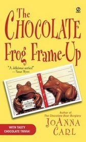 The Chocolate Frog Frame-Up (Chocoholic, Bk 3)