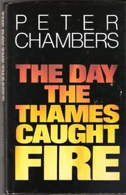 The Day the Thames Caught Fire (Firecrest Books)
