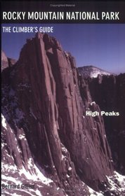Rocky Mountain National Park: High Peaks: The Climber's Guide (Rocky Mountain National Park)