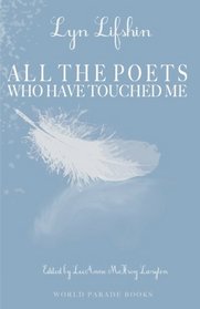 All The Poets Who Have Touched Me