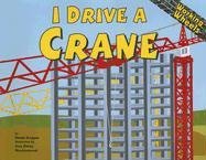 I Drive a Crane (Working Wheels)