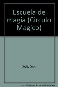 Escuela de magia (Circulo Magico) (Spanish Edition)