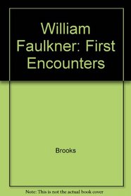 William Faulkner, first encounters