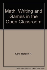 Math, Writing and Games in the Open Classroom