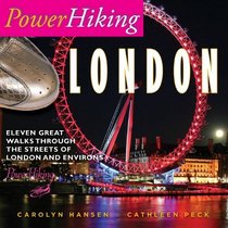 Powerhiking London: Eleven Great Walks Through the Streets of London and Environs