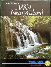 Wild New Zealand: Reader's Digest