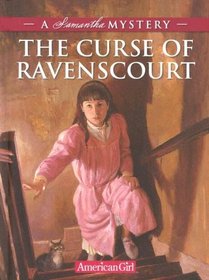 The Curse Of Ravenscourt: A Samantha Mystery (American Girl Mysteries)