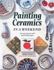 Painting Ceramics in a Weekend (Crafts in a Weekend)