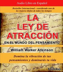 La Ley de la Atraccion en el Mundo del Pensamiento (Spanish Edition)