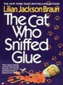 The Cat Who Sniffed Glue  (Cat Who... Bk 8)