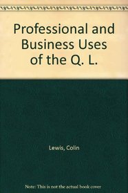 Professional and Business Uses of the QL