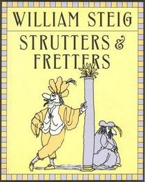 Strutters and Fretters: Or the Inescapable Self
