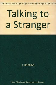Talking to a Stranger