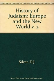 History of Judaism: Europe and the New World v. 2