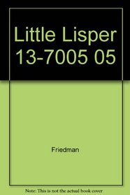 Little Lisper 13-7005 05