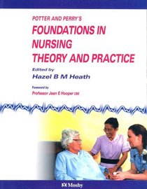 Potter  Perry's Foundations in Nursing Theory and Practice