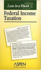 Federal Income Taxation (Law in a Flash Cards)