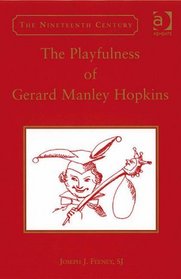 The Playfulness of Gerard Manley Hopkins (The Nineteenth Century)
