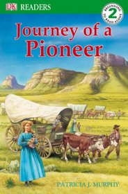 Journey of a Pioneer (DK Readers, Level 2)