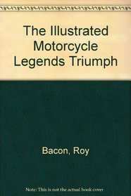 The Illustrated Motorcycle Legends Triumph