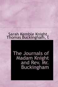 The Journals of Madam Knight and Rev. Mr. Buckingham