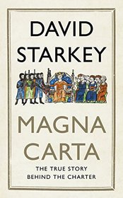 Magna Carta: The True Story Behind the Charter