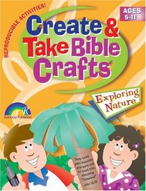 Create and Take Bible Crafts: Exploring Nature
