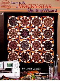 Learn to be a Wacky-Star Quilting Wizard