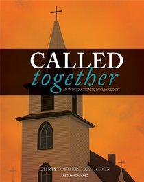 Called Together: An Introduction to Ecclesiology