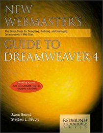 New Webmaster's Guide to Dreamweaver 4: The Seven Steps for Designing, Building, and Managing Dreamweaver 4 Web Sites
