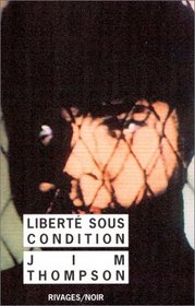 Libert sous condition