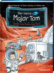 Der kleine Major Tom, Band 5: Gefhrliche Reise zum Mars