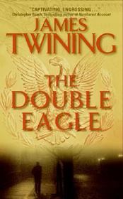 The Double Eagle: A Novel