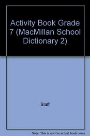 Activity Book Grade 7 (MacMillan School Dictionary 2)